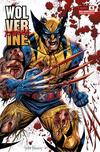 Wolverine Revenge #5 Red Band Unknown Comics Exclusive Tyler Kirkham Battle Damaged Variant - Polybagged - Explicit Content!